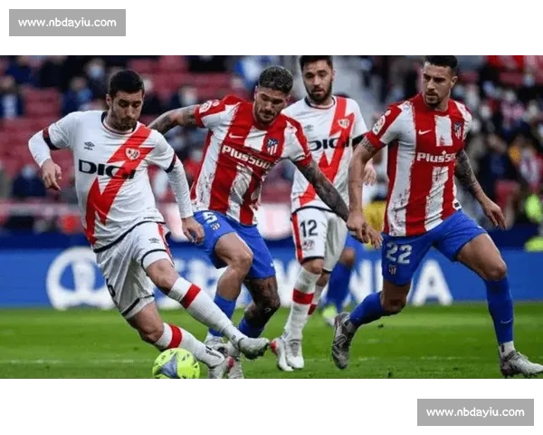 巴列卡诺主场迎战皇马强强对话西甲焦点之战前瞻解析看点全览 巴列卡诺主场迎战皇马强强对话西甲焦点之战前瞻解析看点全览